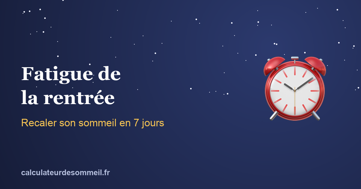 Fatigue de la rentrée : pourquoi vous êtes épuisé début septembre, et comment recaler votre sommeil cette semaine : illustration