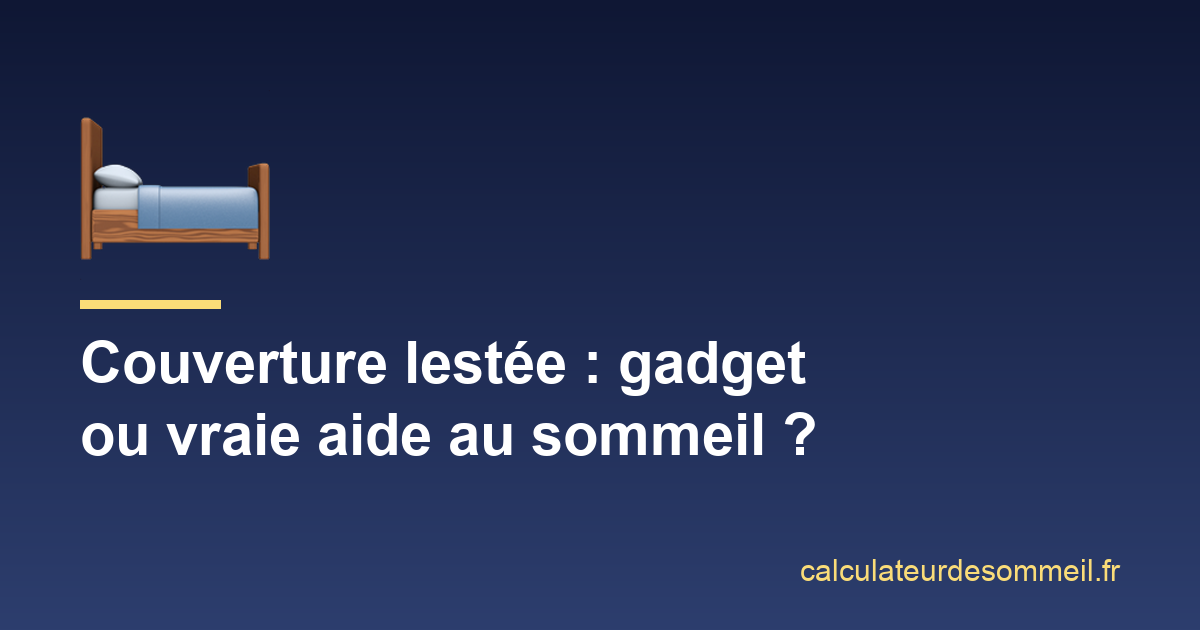 Couverture lestée : gadget à la mode ou vraie aide au sommeil ? : illustration